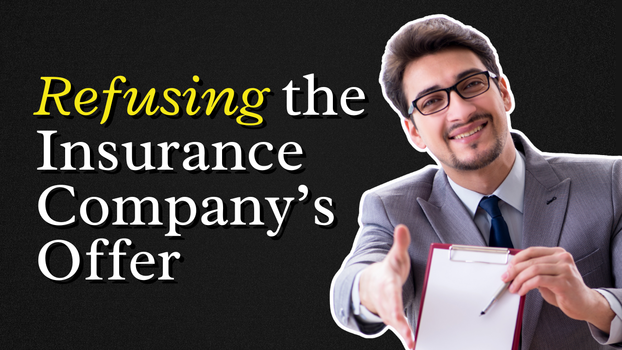 What Happens if I Refuse The Insurance Company's Settlement Offer